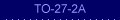 TO-27-2A